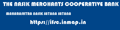 THE NASIK MERCHANTS COOPERATIVE BANK LIMITED  MAHARASHTRA NASIK SATANA SATANA  ifsc code